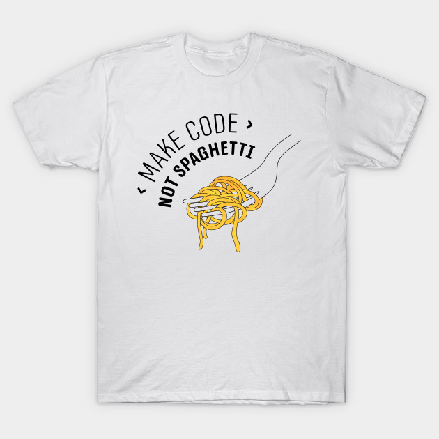 Make Code Not Spaghetti by inbis